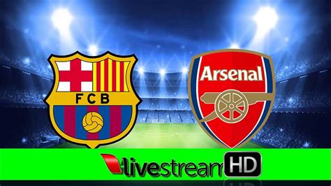 arsenal vs barcelona free live stream online